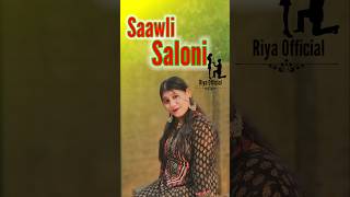 Saawli Saloni Teri  Riya Official [upl. by Imotih875]