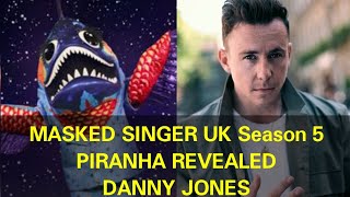 Masked Singer UK Season 5  Piranha Revealed  Danny Jones [upl. by Aniaj]