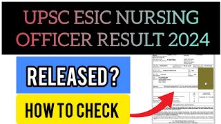 UPSC ESIC Nursing Officer Result 2024  How To Check UPSC ESIC Result 2024 [upl. by Laszlo566]