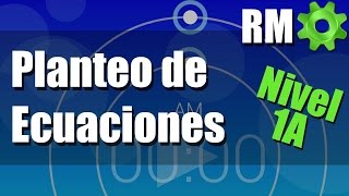 Planteo de Ecuaciones Ejercicios Resueltos Nivel 1A [upl. by Reube]