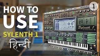 How to use  Sylenth 1  Hindi Tutorial [upl. by Ad]