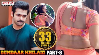 Dumdhar Khiladi Hindi Dubbed Movie Part 8  Ram Pothineni Anupama Parameswaran Pranitha Subhas [upl. by Dedrick]