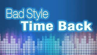 Bad Style  Time Back Eric Morra Remix [upl. by Arakawa941]