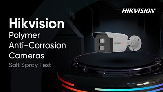 Hikvision Polymer AntiCorrosion CamerasSalt Spray Test [upl. by Pappas]