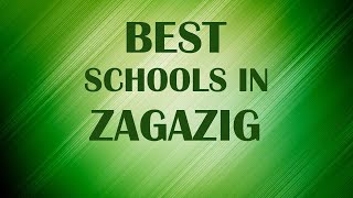 Best Schools around Zagazig Egypt [upl. by Enelyak]