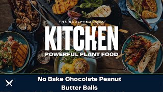 The Sculpted Vegan Kitchen  No Bake Chocolate Peanut Butter Balls [upl. by Salomi667]