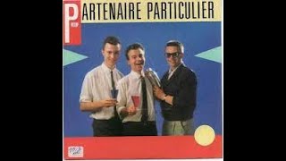 Partenaire Particulier Partenaire Particulier Extended Rework [upl. by Holmann827]