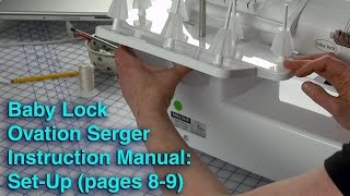 BabyLock Ovation Serger Manual Machine SetUp pages 8  9 [upl. by Annia]