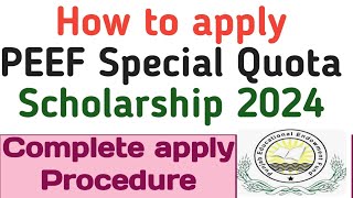 How to apply for PEEF Scholarship 2024  PEEF special Quota Scholarship application form 2024 [upl. by Enrahs]