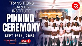 Transition Career Institute Pinning Ceremony 2024 LIVE [upl. by Ulberto]