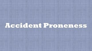 Accident Proneness [upl. by Reginald]