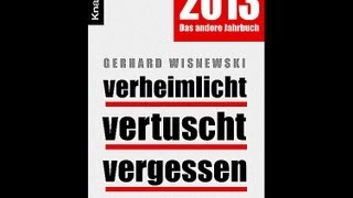 Neu Wisnewskis quotverheimlicht  vertuscht  vergessenquot 2013 [upl. by Elcarim469]