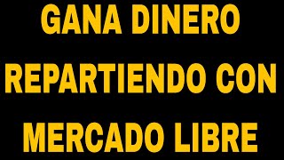 Trabaja con Mercado Libre ••buscan autosmotos••Para entregar Paquetería [upl. by Yrrap]