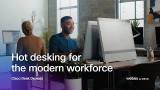 Hot desking for the modern workforce  Cisco Desk Devices [upl. by Pacian221]