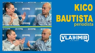 quotLo primero que debe hacer la oposición es disolver la Plataforma Unitariaquot afirma Kico Bautista [upl. by Orsa]