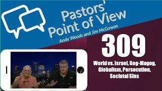 Pastors’ Point of View PPOV no 309 Drs Andy Woods amp Jim McGowan 71924 [upl. by Merat916]