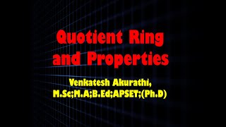 Quotient Ring and Properties [upl. by Titos]