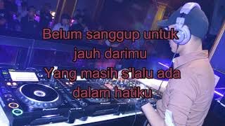 BELUM SIAP KEHILANGAN  STEVAN PASARIBU KARAOKE  LIRIK REMIX BREAKBEAT [upl. by Lemuela181]