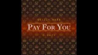 Skizzy Mars  Pay For You Ft GEazy and Devon Baldwin [upl. by Hoag373]