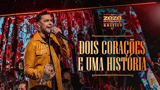 Zezé Di Camargo  Dois Corações E Uma História  Rústico Ao Vivo Videoclipe Oficial [upl. by Ytinav]