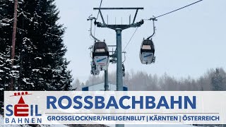 🇦🇹🚠 Rossbachbahn  ViererKabinenbahn  GroßglocknerHeiligenblut  inkl Details zur Bahn [upl. by Dicks659]