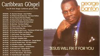 Caribbean GOspel at its best  Praise and Worship Caribbean Gospel Music [upl. by Aleunam614]