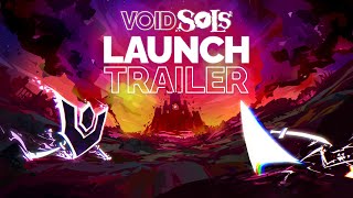 Void Sols  Launch Trailer [upl. by Anaek293]