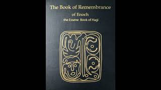 Chapter 3 Book of Remembrance of Enoch the Essene Book of Hagi [upl. by Odetta978]