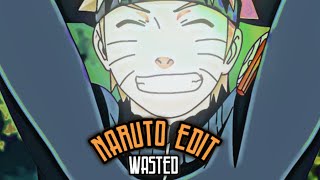 Naruto Edit WASTED NIGHTCORE [upl. by Greenburg]