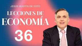 Lecciones de Economía con Huerta de Soto  36 [upl. by Oikim]