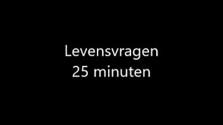 Levensvragen 25 minuten [upl. by Eimorej]