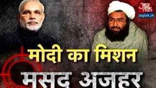 Modi’s New Mission Catching Masood Azhar [upl. by Notnel882]