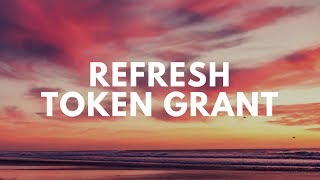 5 Refresh Token Grant [upl. by Korten]