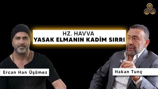 Hz Havva ve Yasak Elmanın Kadim Sırrı  Ercan Han Üşümez [upl. by Ordnasil]