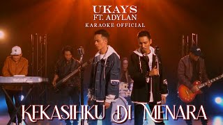 Ukays ft Adylan  Kekasih Ku Di Menara Official Karaoke Music Video [upl. by Yann]