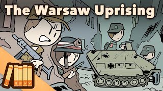 The Warsaw Uprising  The Unstoppable Spirit of the Polish Resistance  Extra History [upl. by Ludovika189]