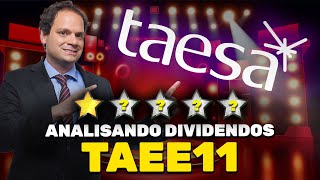 TAEE11 de ZERO a CINCO Qual a Nota dos Dividendos da TAESA [upl. by Knutson175]