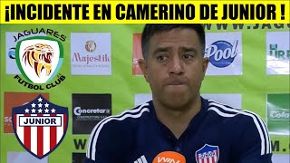 JUNIOR de BARRANQUILLA FARIAS LO REVELA ¡EL INCIDENTE EN EL CAMERINO QUE CAMBIA TODO [upl. by Eddy]