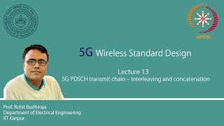 Lecture 13  5G PDSCH transmit chain – interleaving and concatenation [upl. by Atteynod566]