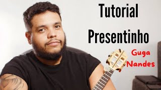 Aula de Cavaquinho  Tutorial Presentinho Guga Nandes [upl. by Deroo59]