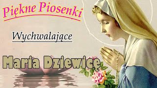 Piosenki Religijne 💖 Najpiękniejsze pieśni religijne 💖 Najlepsze Piosenki Na Cześć Matki Bożej [upl. by Etireugram238]