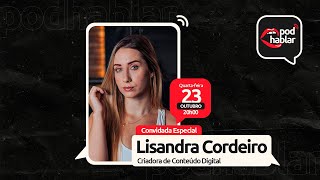 Lisandra Cordeiro  PODHABLAR TE02 07 [upl. by Demb]