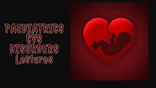 CVS PAEDIATRICS lecture 6 PATENT DUCTUS ARTERIOSUS with scenario [upl. by Connel]