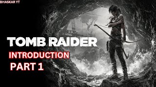 Explore the World of Tomb Raider with Lara Croft  Bhaskar YT [upl. by Nwahs926]