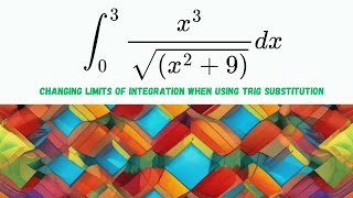 Calculus  How to Change Limits of Integration When Using Trig Substitution [upl. by Neleb]