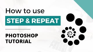 How to Use Step and Repeat in Adobe Photoshop [upl. by Abey]