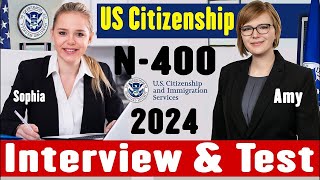 US Citizenship Interview 2024 N400 Naturalization Interview and test 2008 version test [upl. by Namhar]