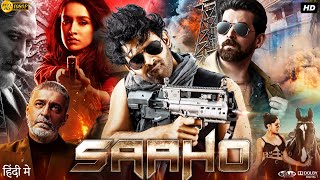 Saaho Full Movie  Prabhas  Shraddha Kapoor  Neil Nitin Mukesh  Review amp Facts HD [upl. by Ahsil]