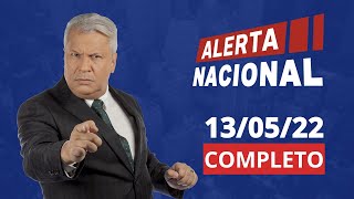 ALERTA NACIONAL  AO VIVO  13052022 [upl. by Tidwell]