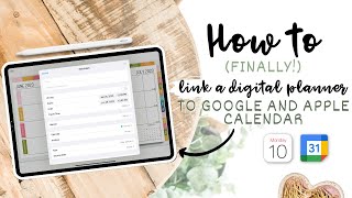 How to Link a Digital Planner to Google amp Apple Calendar FINALLY 🙌🖊 [upl. by Ahl235]
